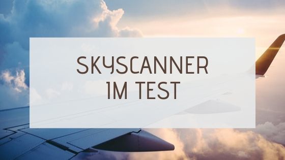 skyscanner test erfahrungsbericht flüge günstig buchen